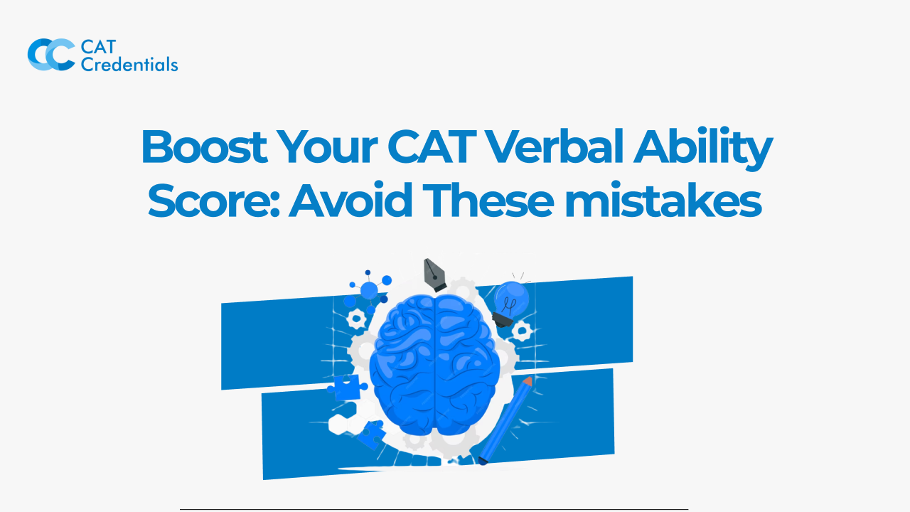 Boost Your CAT Verbal Ability Score: Avoid These mistakes